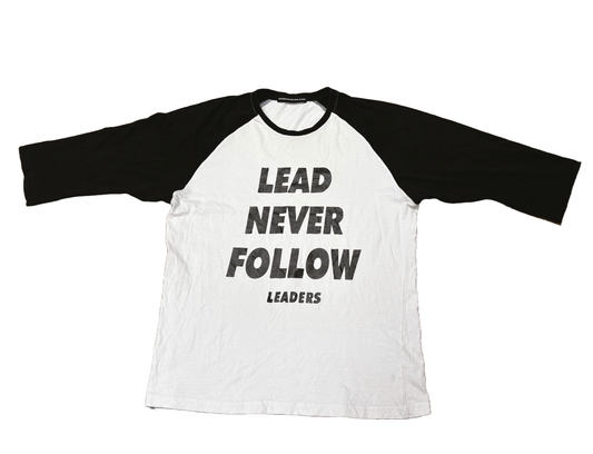 LEAD NEVER FOLLOW
